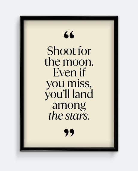 Shoot For the Moon Quote Art Print