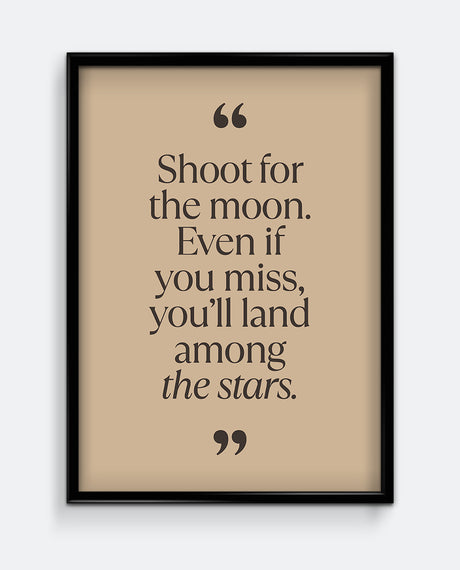 Shoot For the Moon Quote Art Print