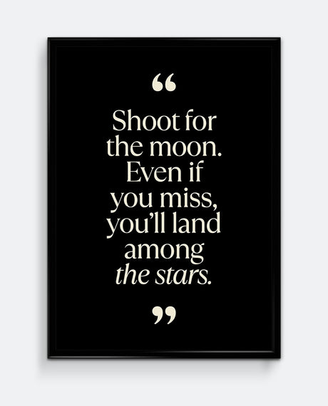 Shoot For the Moon Quote Art Print
