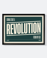 Gonna Start A Revolution From My Bed Art Print