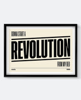 Gonna Start A Revolution From My Bed Art Print