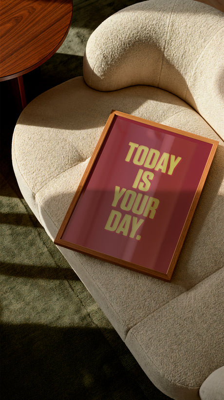 Today Is Your Day Print – Bold Motivational Typography Wall Art
