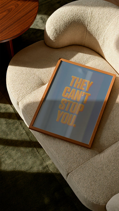 They Can’t Stop You Print – Bold Motivational Typography Poster