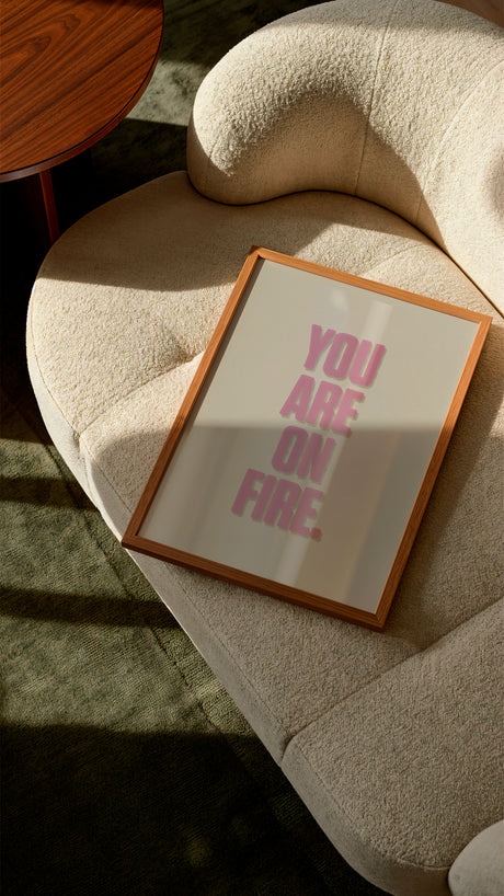 You Are On Fire Print – Positive Retro Typography Wall Art