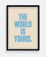 The World Is Yours Print – Retro Motivational Typography Wall Art