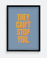 They Can’t Stop You Print – Bold Motivational Typography Poster