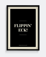Flippin’ Eck! Yorkshire Typography Print – Black & Cream Minimalist Wall Art