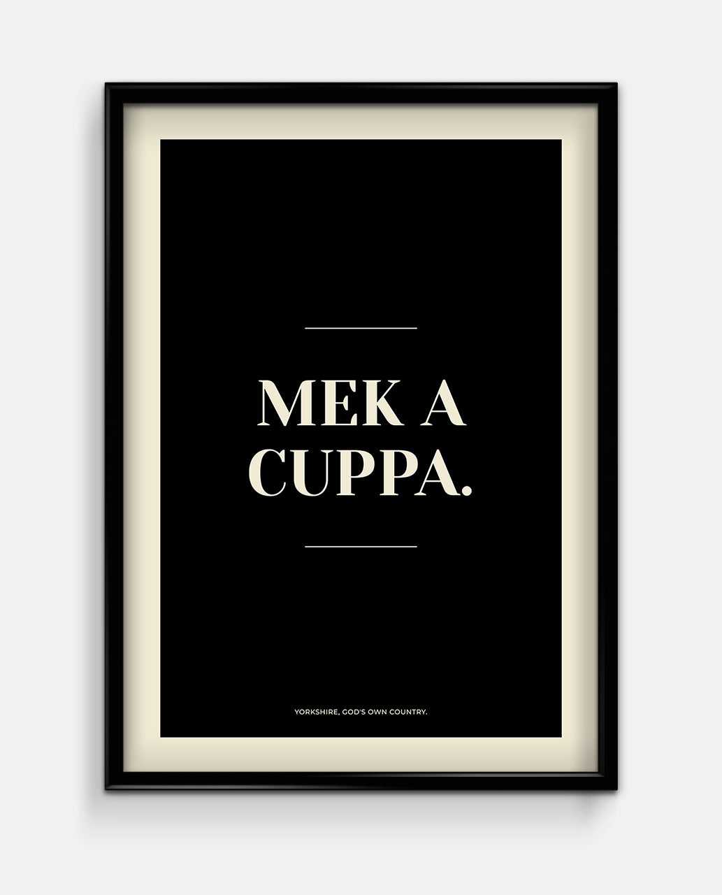 Mek A Cuppa Yorkshire Print – Funny Kitchen Wall Art Black & Cream