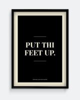 Put Thi Feet Up Yorkshire Print – Relaxing Living Room Typography Art