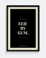 Eeh By Gum Yorkshire Print – Classic Northern Saying Minimalist Wall Art