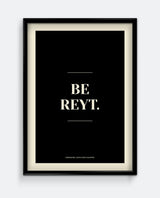 Be Reyt Yorkshire Print – Minimalist Positive Northern Wall Art