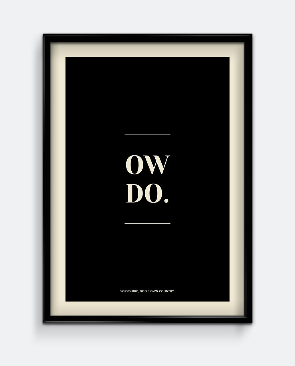 Ow Do Yorkshire Print – Friendly Northern Greeting Minimalist Wall Art