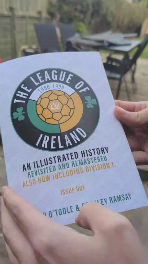 The League of Ireland 1980–1990 2nd Edition: An Illustrated History by Peter O'Toole & Bartley Ramsay Revisited & Remastered