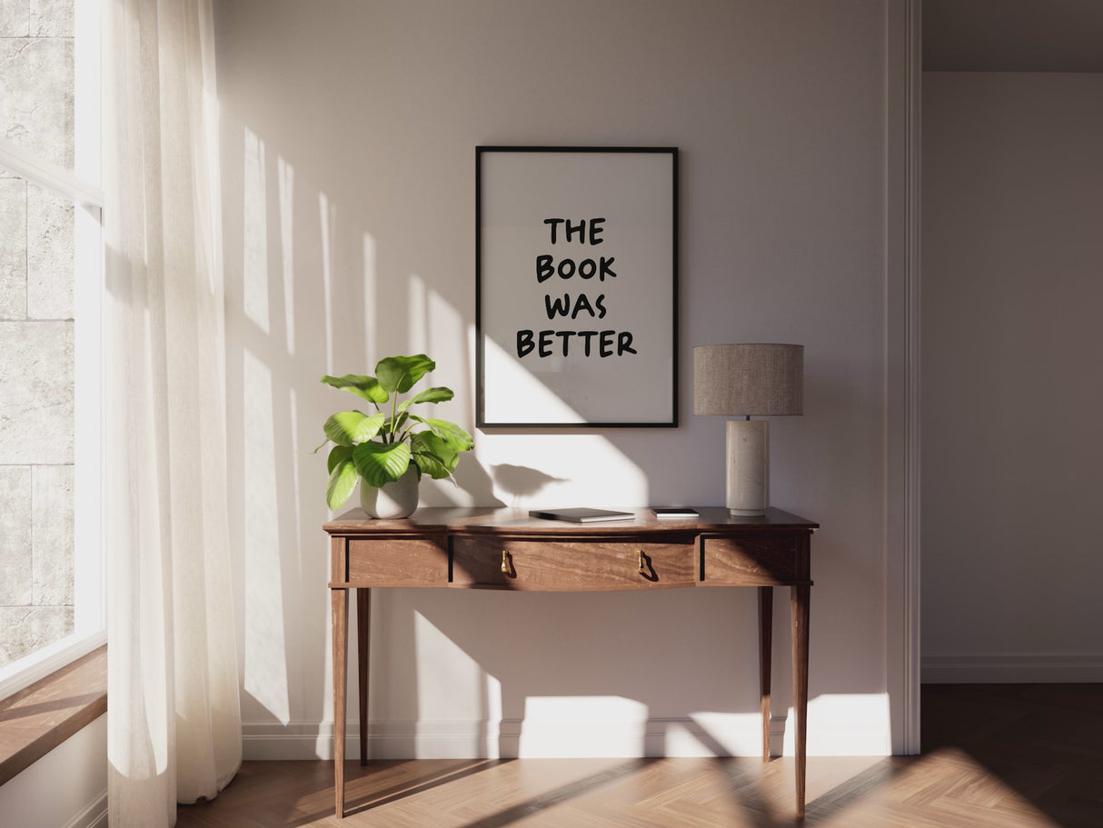 The Book Was Better Art Print