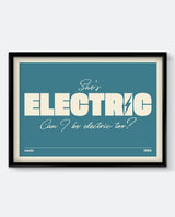 She’s Electric Art Print